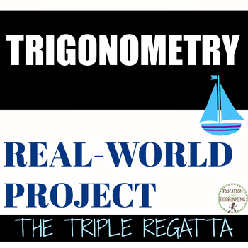 Preview of Trigonometry Project Triple Regatta Boat Race