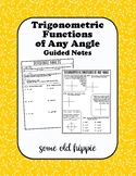 Trigonometric Functions of Any Angle Guided Notes