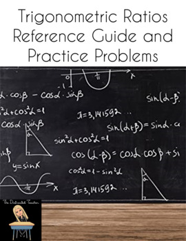 Preview of Trigonometric Ratios Reference Guide and Practice Problems