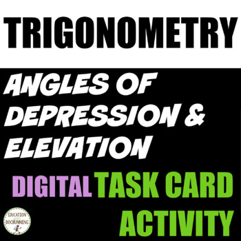 Preview of Trigonometry Angles of depression elevation Activity Digital 