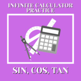 Trigonometry  Calculator Practice - Infinite Versions  [si