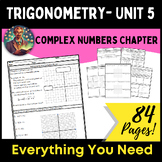 Trigonometry Curriculum - Unit 5 - Complex Numbers Full Ch