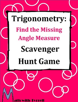 Preview of Trigonometry: Find the Missing Angle Measure Scavenger Hunt Game