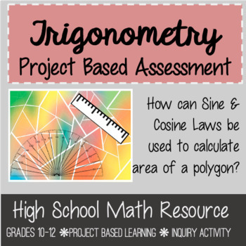 Preview of Trigonometry Project Based Assessment - Sine Law and Cosine Law