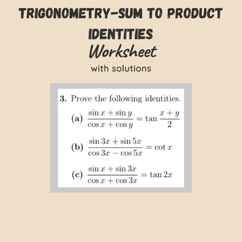 Preview of Trigonometry-Sum to Product Identities Worksheet (with solutions)
