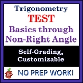Trigonometry Test - Unit Circle, Right & Non-Right, Applic