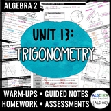 Trigonometry Unit | Algebra 2 | Warmups | Guided Notes | H