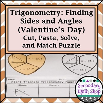 Preview of Trigonometry: Valentine's Day Missing Sides/Angles Cut, Paste, Match Puzzle