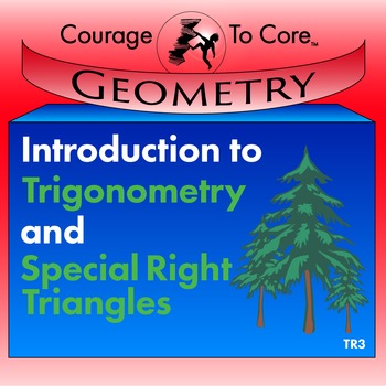 Preview of Trigonometry and Special Right Triangles (TR3): HSG.SRT.C.6, HSG.SRT.C.8