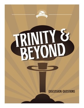 Preview of Trinity and Beyond Documentary Discussion Questions {Editable}