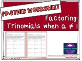 Trinomial Factoring (a not equal to 1) Partner Worksheet