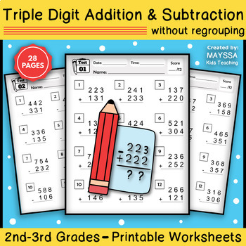 Triple Digit Addition And Subtraction Worksheets (Without Regrouping)