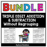 Triple Digit Addition and Subtraction Without Regrouping BUNDLE