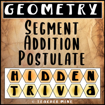 Segment Addition Postulate Hidden Trivia by Teacher Mine | TpT