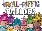 Troll-rific Tallies:  a tally unit