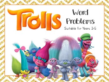 Trolls Movie Themed Math Word Problems Years 3-5 by Miss Nenke | TPT