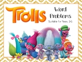 Trolls Movie Themed Math Word Problems Years 3-5