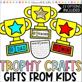 Trophy Fathers Day Craft or Mothers Day Gift Teacher Appre