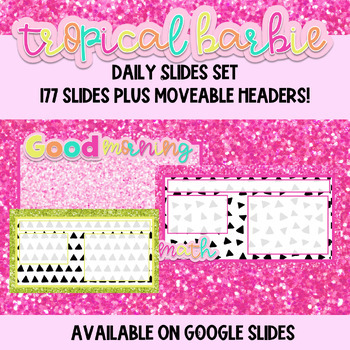 Preview of Tropical Barbie Daily Slides | Editable | Over 150 Slide Templates