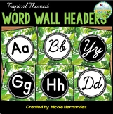 Tropical Classroom Themed Word Wall Headers - Letters A to Z