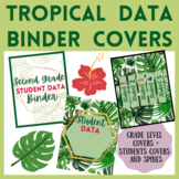 Tropical Data Binder Cover | Grade Level and By Student (w