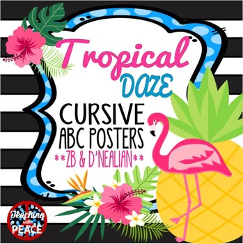 Preview of Tropical Daze (pineapple & flamingo) Cursive ABC Posters *D'Nealian & ZB*