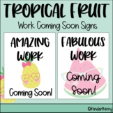 Tropical Fruit Amazing Working Coming Soon Posters Freebie