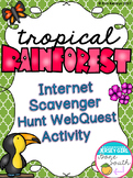 Tropical Rainforest Biome Internet Scavenger Hunt WebQuest