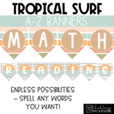 Tropical Surf Classroom Decor | A-Z Banners - Editable!