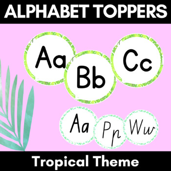 Preview of TROPICAL CLASSROOM DECOR Alphabet Toppers