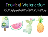 Tropical Theme Classroom Banners - EDITABLE