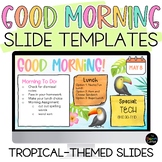 Tropical Themed Good Morning Slides for Google and PowerPoint
