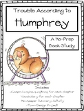 Trouble According to Humphrey - A No-Prep Book Study