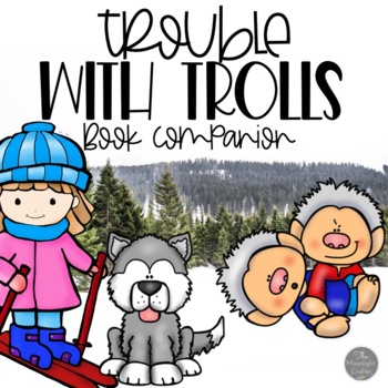 Preview of Trouble with Trolls Book Companion