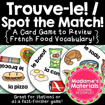 Preview of Trouve-le: La Nourriture! A Spot the Match game for French Food Vocabulary