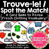 Trouve-le: Les vêtements! A Spot the Match game for French