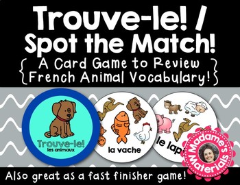 Preview of Trouve-le: les animaux! A Spot the Match Game for French Animal / Pet Vocabulary