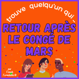 Trouve quelqu'un qui : after march break - French speaking