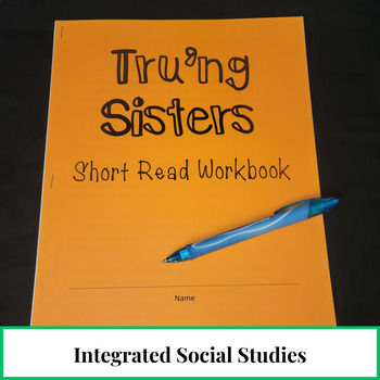 Preview of Tru'ng Sisters Short Read with Summary Workbook