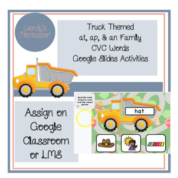Preview of Truck at, an & ap Family CVC Words Google Slides Digital Activities