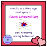 True Chemistry Dating App (For Elements!)