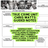 True Crime: Chris Watts: Guided Notes REMOTE or PRINTABLE