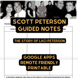True Crime: Scott Peterson: Guided Notes REMOTE or PRINTABLE