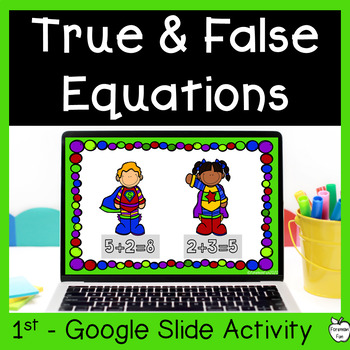 Preview of True False Equations First Grade - Addition & Subtraction to 10 Google Slides