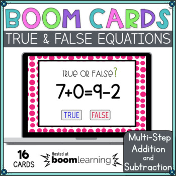 Preview of True False Equations First Grade Boom Cards™ Addition and Subtraction