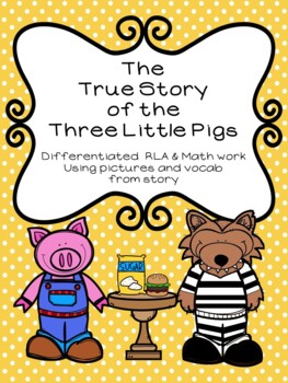 Preview of True Story of the 3 Little Pigs Differentiated RLA/Math (GOOGLE SLIDES Included)