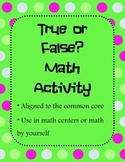 True or False Equation Sort First Grade Activity (Common C
