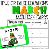 True or False Equations March Task Card Activity Math Cent