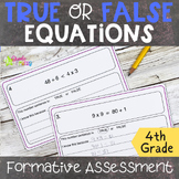 True or False Equations Number Sentences Formative Assessment