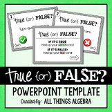 PowerPoint Activity Template: True or False